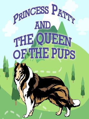cover image of Princess Patty and the Queen of the Pups